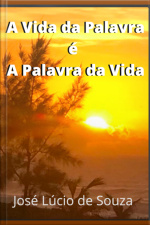 A Vida Da Palavra É A Palavra Da Vida