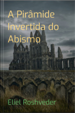 A Pirâmide Invertida Do Abismo