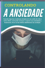 Controlando A Ansiedade