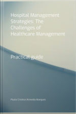 Hospital Management Strategies: The Challenges Of Healthcare Management