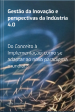 Gestão Da Inovação E Perspectivas Da Indústria 4.0