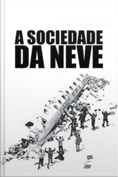 A Sociedade Da Neve