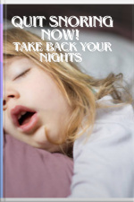 Quit Snoring Now!