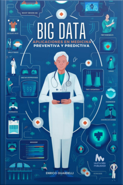 Big Data: Aplicaciones En Medicina Preventiva Y Predictiva