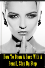 How To Draw A Face With A Pencil, Step By Step