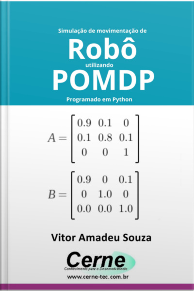 Simulação De Movimentação De Robô Utilizando Pomdp Programado Em Python