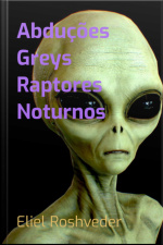 Abduções Greys Raptores Noturnos