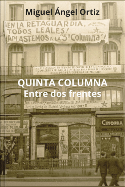 Quinta Columna: Entre Dos Frentes