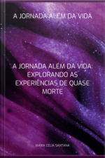 A Jornada Além Da Vida