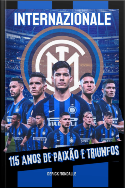Internazionale 115 Anos De Paixão E Triunfos