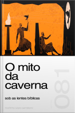 O mito da caverna sob as lentes bíblicas (Sermão 081)