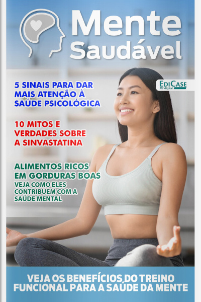 Mente Saudável Ed. 41 - 5 SINAIS PARA DAR MAIS ATENÇÃO À SAÚDE PSICOLÓGICA