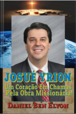 Josué Yrion: Um Coração Em Chamas Pela Obra Missionária!