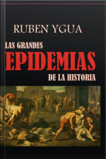 Las Grandes Epidemias De La Historia