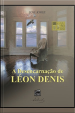 Desencarnação De Léon Denis