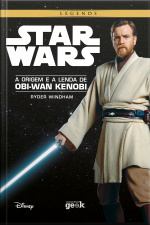 Star Wars: A Origem E A Lenda De Obi Wan