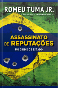 Assassinato De Reputações Um Crime De Estado