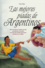 Las Mejores Piadas De Argentinos
