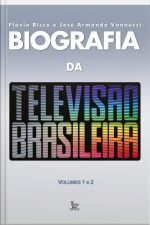 Biografia Da Televisão Brasileira