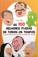 As 100 Melhores Piadas De Todos Os Tempos