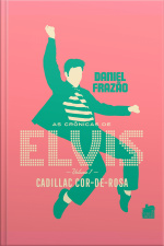 As Crônicas De Elvis: Cadillac Cor-de-rosa
