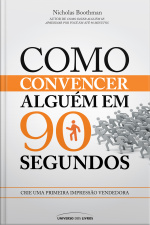 Como convencer alguém em 90 segundos