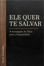 Ele Quer Te Salvar