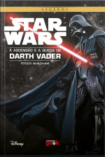 Star Wars: A Ascensão E A Queda De Darth Vader