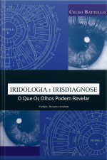 Iridologia-irisdiagnose: O Que Os Olhos Podem Revelar
