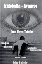 Iridologia – Avanços: Uma Nova Tríade
