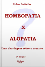 Homeopatia X Alopatia: Uma Abordagem Sobre O Assunto