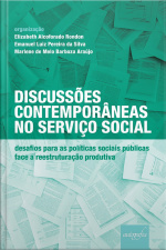 Discussões Contemporâneas No Serviço Social: Desafios Para As Políticas Sociais Públicas Face A Reestruturação Produtiva