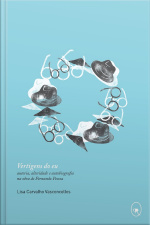 Vertigens Do Eu: Autoria, Alteridade E Autobiografia Na Obra De Fernando Pessoa