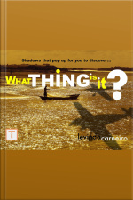 What Thing Is It?