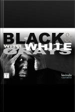 Black And White With Grays