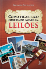 Como Ficar Rico Comprando Imóveis Em Leilões