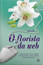 O Florista Da Web: A História De Clóvis Souza, Fundador Da Giuliana Flores