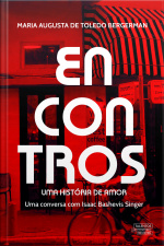 Encontros Uma História De Amor Uma Conversa Com Isaac Bashevis Singer