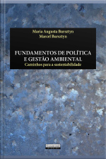 Fundamentos De Política E Gestão Ambiental: Caminhos Para A Sustentabilidade