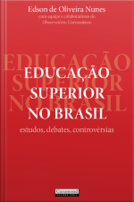 Educação Superior No Brasil: Estudos, Debates, Controvérsias