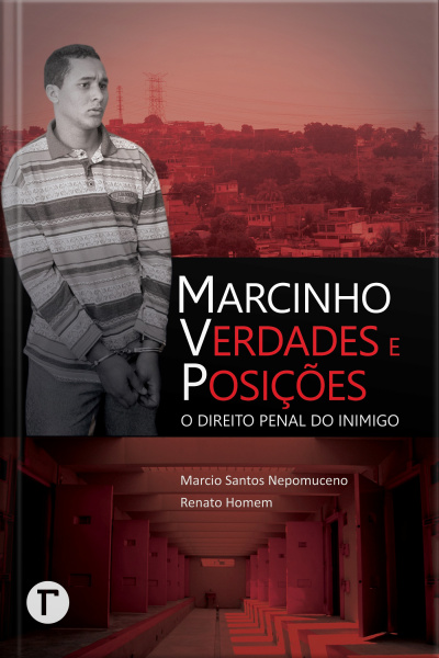 Marcinho Vp: Verdades E Posições: O Direito Penal Do Inimigo