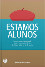 Estamos Alunos: Um Estudo Sobre A Identidade Contemporânea Dos Alunos Do Colégio Militar Do Rio De Janeiro