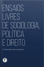 Ensaios Livres De Sociologia, Política E Direito
