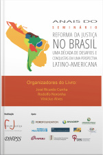 Anais Do Seminário: Reforma Da Justiça No Brasil Uma Década De Desafios E Conquistas Em Uma Perspectiva Latino-americana