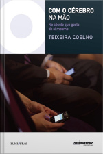 Com O Cérebro Na Mão: No Século Que Gosta De Si Mesmo