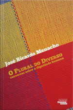 O Plural Do Diverso - Conversas Sobre A Dignidade Humana