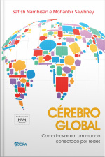 Cérebro Global : Como Inovar Em Um Mundo Conectado Por Redes