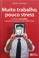 Muito Trabalho, Pouco Stress
