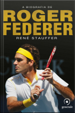 A Biografia De Roger Federer