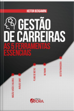 Gestão De Carreiras: As 5 Ferramentas Essenciais